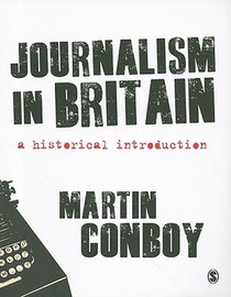 Journalism in Britain: A Historical Introduction 