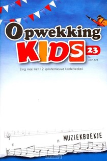 Opwekking Kids Muziekboek 23 (312-323) 