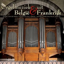 Orgelmuziek Uit Belgie En Frankrijk 
