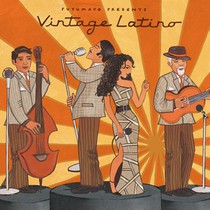 Putumayo presents: Vintage Latino 