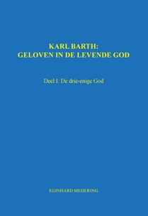 Karl Barth: Geloven in de levende god 