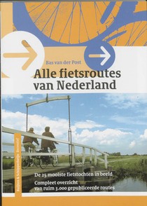Alle Fietsroutes Van Nederland 