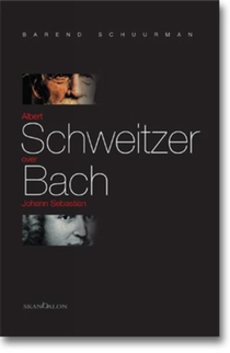 Albert Schweitzer over Johann Sebastian Bach 
