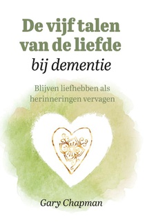 De vijf talen van de liefde bij dementie 