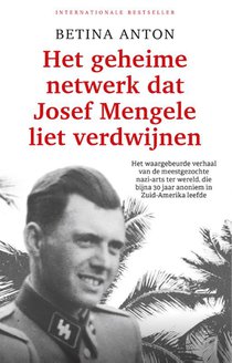 Het geheime netwerk dat Josef Mengele liet verdwijnen 