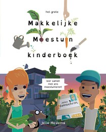 Het grote makkelijke moestuin kinderboek 