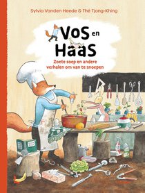 Vos en Haas - Zoete soep en andere verhalen om van te snoepen 