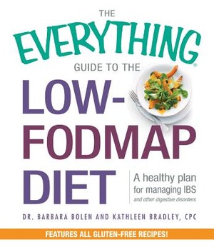 The Everything Guide To The Low-FODMAP Diet