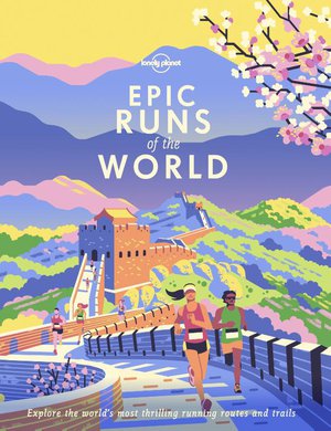 Lonely Planet Epic series Runs of the World