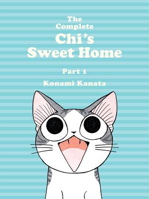 The Complete Chi's Sweet Home Vol. 1