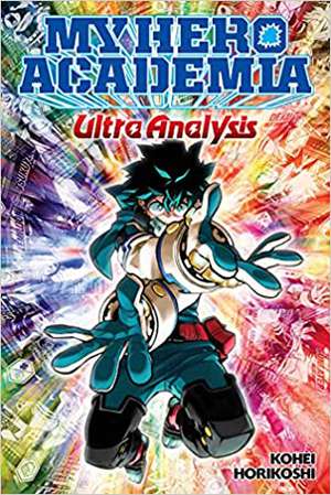 My Hero Academia: Ultra Analysis: The Official Character Guide