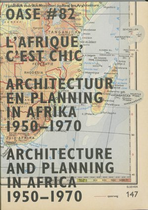 82 architectuur en planning in Afrika, 1950-1970 / Architecture and Planning in Africa, 1950-1970