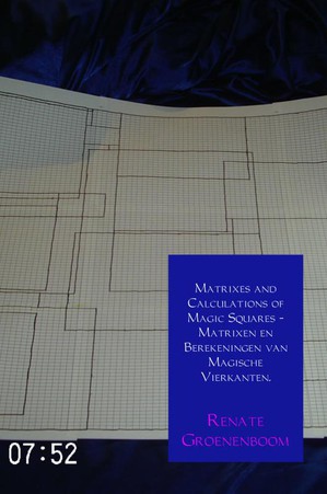 Matrixes and calculations of magic squares - Matrixen en berekeningen van magische vierkanten.