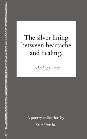 The silver lining between heartache and healing.