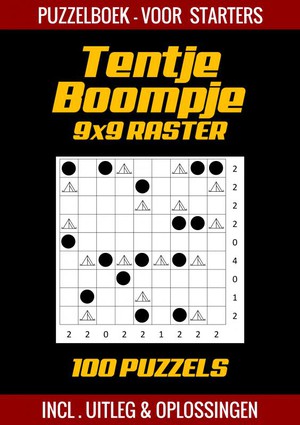 Tentje Boompje - Puzzelboek voor Starters - 100 Puzzels incl. Uitleg en Oplossingen - 9x9 Raster