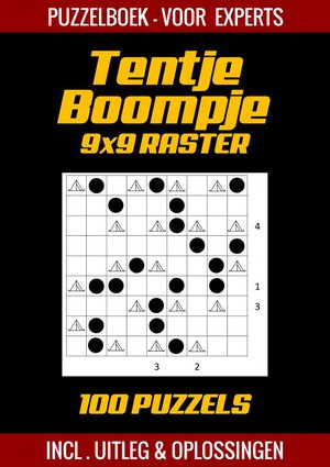 Tentje Boompje - Puzzelboek voor Experts - 100 Puzzels Incl. Uitleg en Oplossingen - 9x9 Raster