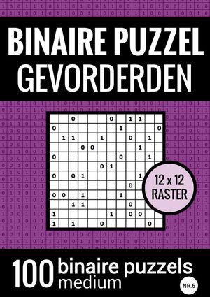 Binaire Puzzel Medium voor Gevorderden - Puzzelboek met 100 Binairo's - NR.6