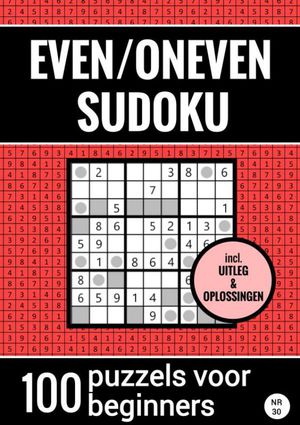 Even/Oneven Sudoku - Nr. 30 - 100 Puzzels voor Beginners