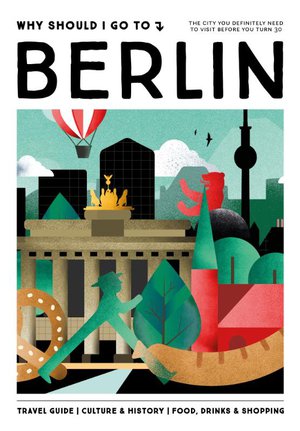 Why Should I Go To Berlin