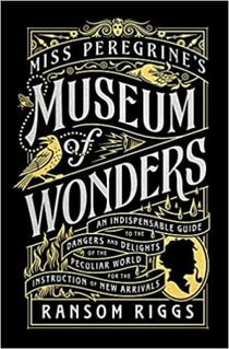 Miss Peregrine's Museum of Wonders 
