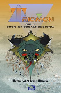 Triomon deel 1: Door het oog van de storm 