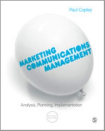 Marketing Communications Management: Analysis, Planning, Implementation 