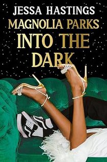 Magnolia Parks: Into the Dark 