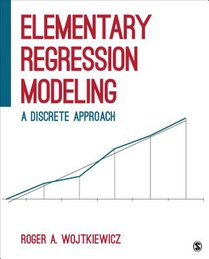 Elementary Regression Modeling: A Discrete Approach 