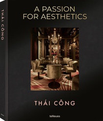 Thai Cong A Passion for Aesthetics 
