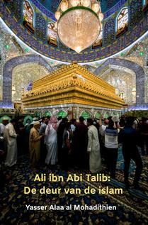 Ali ibn Aboe Talib: De deur van de islam 