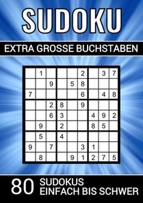Sudoku extra grosse Buchstaben - 80 Sudokus einfach bis schwer 