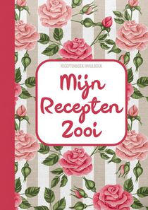 Receptenboek Invulboek - Mijn Recepten Zooi - Recepten Notitieboek Om Zelf in Te Vullen 
