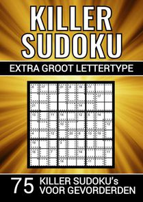 Killer Sudoku - Extra Groot Lettertype - 75 Puzzels voor Gevorderden 