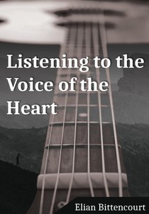 LISTENING TO THE VOICE OF THE HEART 