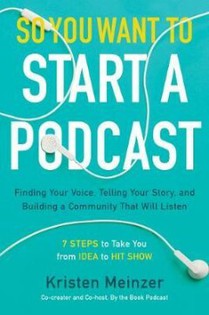 So You Want to Start a Podcast 
