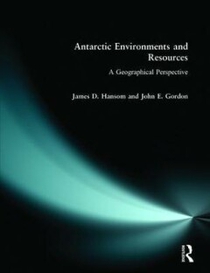 Antarctic Environments and Resources:A Geographical Perspective 