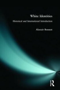 White Identities:An Historical & International Introduction 