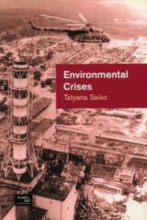 Environmental Crises:Geographical Case Studies in Post-Socialist      Eurasia 