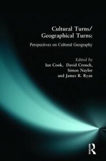 Cultural Turns/Geographical Turns:Perspectives on Cultural Geography 