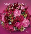 Paula Pryke: Simply Pink 