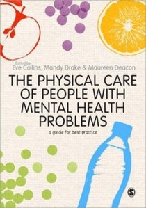 The Physical Care of People with Mental Health Problems: A Guide For Best Practice 