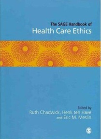 The SAGE Handbook of Health Care Ethics 