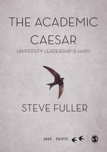 The Academic Caesar: University Leadership is Hard 