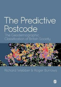 The Predictive Postcode: The Geodemographic Classification of British Society 