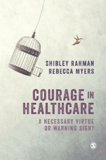 Courage in Healthcare: A Necessary Virtue or Warning Sign? 