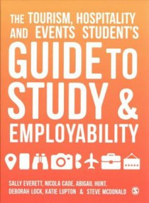 The Tourism, Hospitality and Events Student's Guide to Study and Employability 