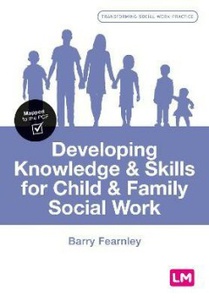 Developing Knowledge and Skills for Child and Family Social Work 