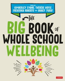 The Big Book of Whole School Wellbeing 