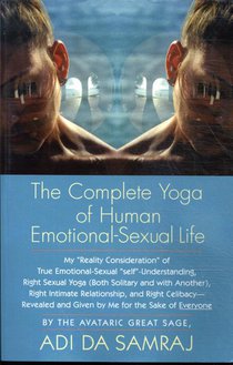 The Complete Yoga of Human Emotional-Sexual Life 