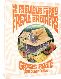 FABULOUS FURRY FREAK BROTHERS HC GRASS ROOTS & OTHER FOLLIES 